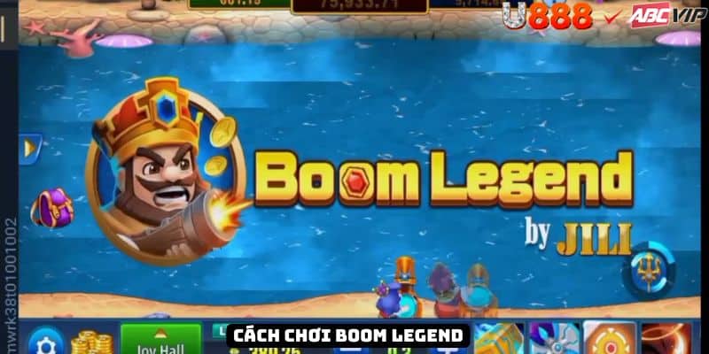 Hướng dẫn Boom Legend U888