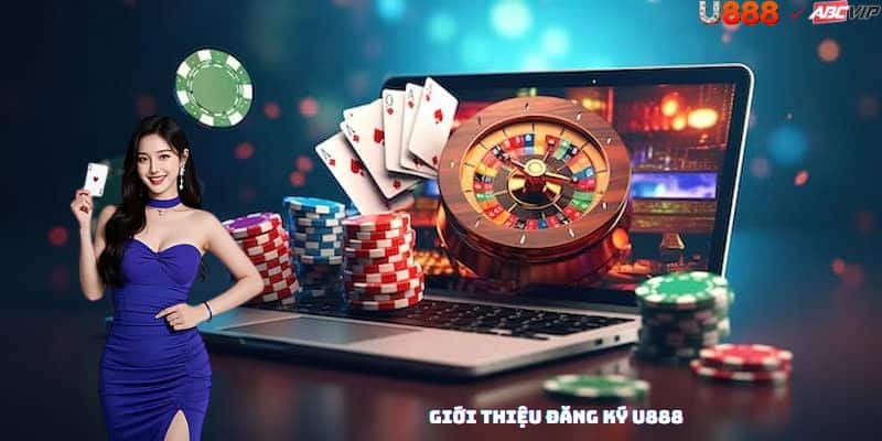 Tổng quan đăng ký U888: từ 21 tuổi