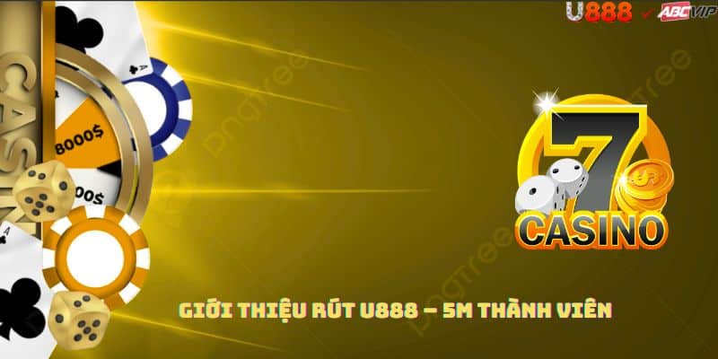 Tổng quan rút tiền U888